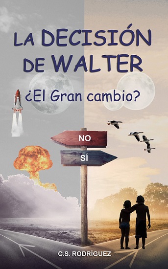 Portada novela La decisin de Walter - CS Rodrguez